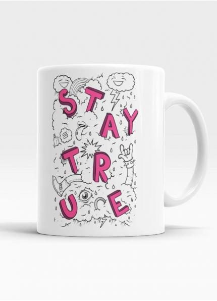 Stay True