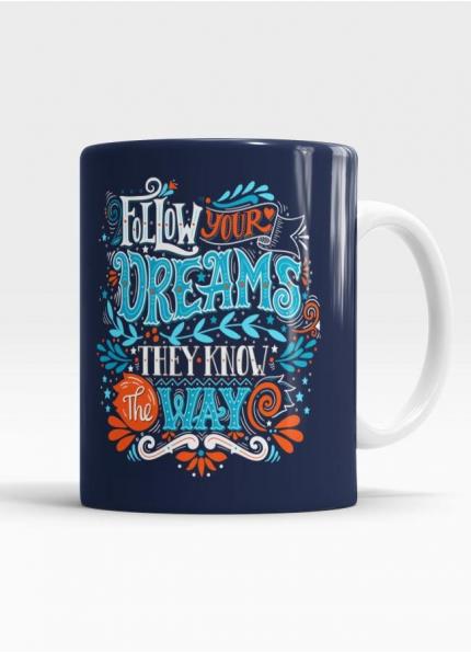 Follow your Dreams