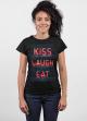 Kiss laugh eat