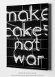 Make cakes not war