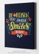 Be the reason that someone Smiles
