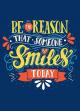 Be the reason that someone Smiles