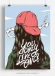 You only live once