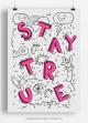Stay True