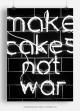 Make cakes not war